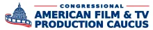  Bipartisan Members of Congress Found Congressional American Film & TV Production Caucus